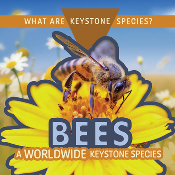 Paperback Bees: A Worldwide Keystone Species Book
