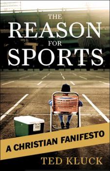 Paperback The Reason for Sports: A Christian Fanifesto Book