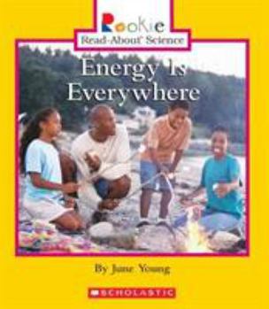 Energy Is Everywhere - Book  of the Rookie Read-About Science