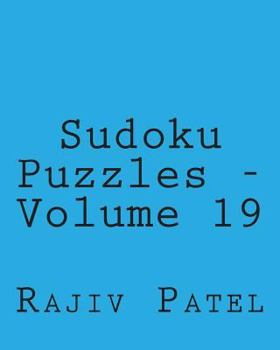 Paperback Sudoku Puzzles - Volume 19: Fun, Large Print Sudoku Puzzles [Large Print] Book