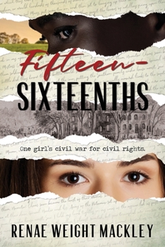 Paperback Fifteen-Sixteenths: One girl's civil war for civil rights. Book