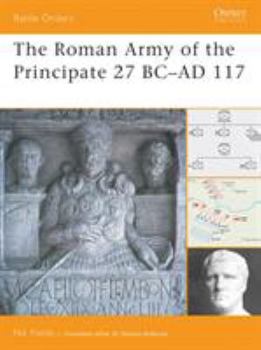 Paperback The Roman Army of the Principate 27 BC-AD 117 Book