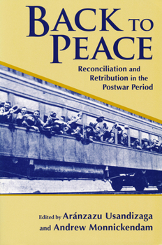 Paperback Back to Peace: Reconciliation and Retribution in the Postwar Period Book