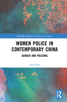 Hardcover Women Police in Contemporary China: Gender and Policing Book