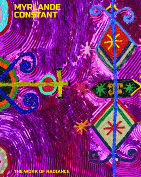 Hardcover Myrlande Constant: The Work of Radiance Book