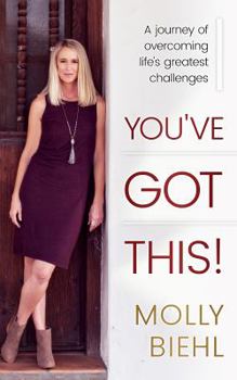 Paperback You've Got This!: A journey of overcoming life's greatest challenges Book