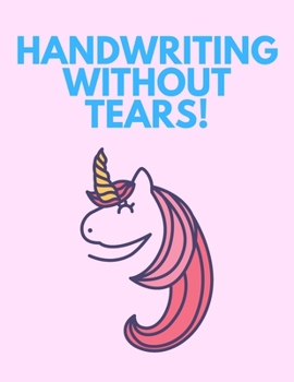 Paperback Handwriting Without Tears!: Primary Composition Notebook Story Paper Journal: Dashed Midline And School Exercise Book 120 Story Pages Unicorn Book