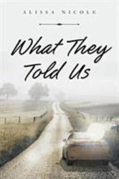Paperback What They Told Us Book