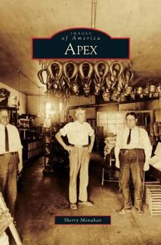 Apex - Book  of the Images of America: North Carolina