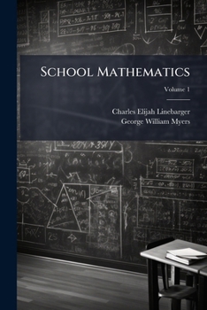 Paperback School Mathematics: A Journal for Mathematics Teachers, Volume 1 Book