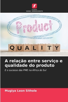 Paperback A relação entre serviço e qualidade do produto [Portuguese] Book