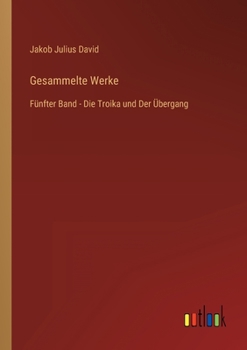 Paperback Gesammelte Werke: Fünfter Band - Die Troika und Der Übergang [German] Book