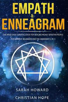 Paperback Empath & Enneagram: The made easy survival guide for healing highly sensitive people - For empathy beginners and the awakened (2 in 1) Book