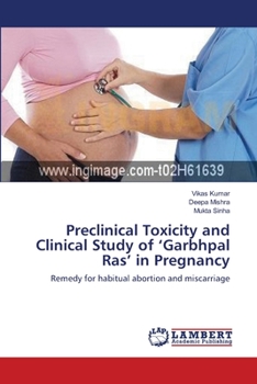 Paperback Preclinical Toxicity and Clinical Study of 'Garbhpal Ras' in Pregnancy Book