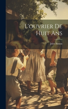 Hardcover L'ouvrier de Huit Ans Book