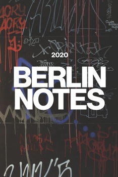 BERLIN NOTES: 2020 Calendar, Lined Notebook, Souvenir Journal Diary, 120 Pages, 6x9 Soft Photo Cover, Matte Finish