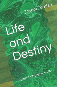 Paperback Life and Destiny: Power to Transform Life Book