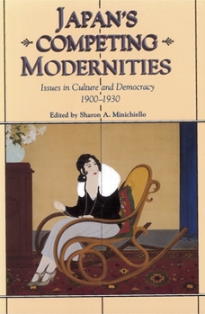 Paperback Japan's Competing Modernities: Issues in Culture and Democracy, 1900-1930 Book