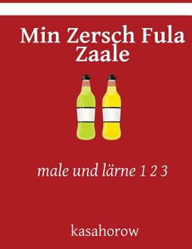 Paperback Min Zersch Fula Zaale: male und lärne 1 2 3 [German] Book
