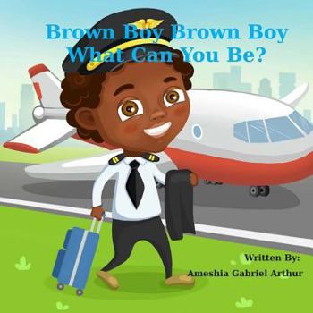 Paperback Brown Boy Brown Boy What Can You Be? Book