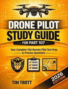 Drone Pilot Study Guide: for Part 107