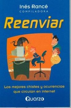 Paperback Reenviar. Los mejores chistes y ocurrencias que circulan en internet (Spanish Edition) [Spanish] Book