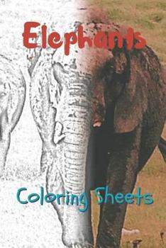 Paperback Elephant Coloring Sheets: 30 Elephant Drawings, Coloring Sheets Adults Relaxation, Coloring Book for Kids, for Girls, Volume 4 Book