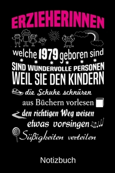 Paperback Erzieherinnen welche 1979 geboren sind sind wundervolle Personen weil sie den Kindern die Schuhe schn?ren S??igkeiten verteilen: A5 Notizbuch f?r alle [German] Book