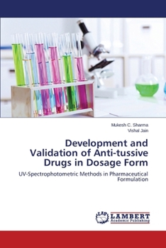 Paperback Development and Validation of Anti-Tussive Drugs in Dosage Form Book