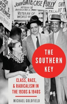 Paperback The Southern Key: Class, Race, and Radicalism in the 1930s and 1940s Book