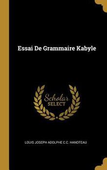 Hardcover Essai De Grammaire Kabyle [French] Book