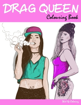 Paperback Drag Queen Colouring Book: Drag Race Coloring Book for Adults Book