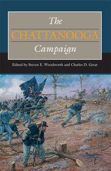 The Chattanooga Campaign - Book  of the Civil War Campaigns in the Heartland