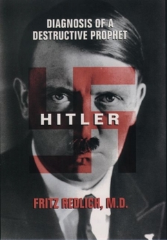 Hardcover Hitler: Diagnosis of a Destructive Prophet Book