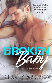 Broken Baby - Book #2 of the Sugar Babies