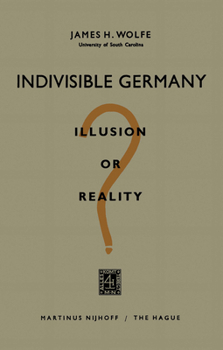 Paperback Indivisible Germany: Illusion or Reality? Book