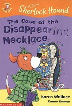 The Case of the Disappearing Necklace - Book #1 of the Sherlock Hound