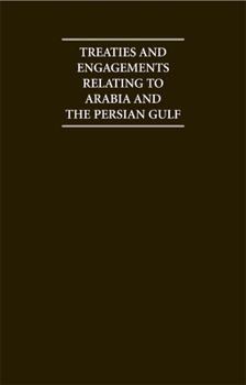 Hardcover Treaties & Engagements Relating to Arabia & the Persian Gulf Book