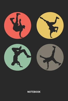 Notebook: Retro Vintage Breakdance Themed Notebook (6x9 inches) with Blank Pages ideal as a Hip Hop Break Dance Journal. Perfect as a Breakdancing ... B-Boying lover. Great gift for Men & Women