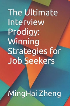 Paperback The Ultimate Interview Prodigy: Winning Strategies for Job Seekers Book