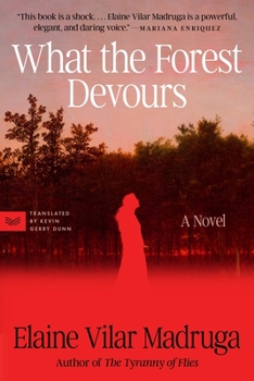 Paperback What the Forest Devours Book