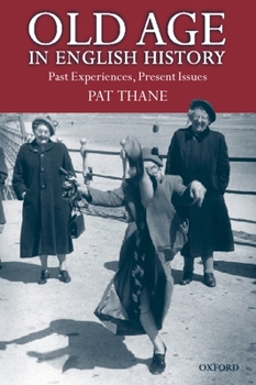 Paperback Old Age in English History: Past Experiences, Present Issues Book
