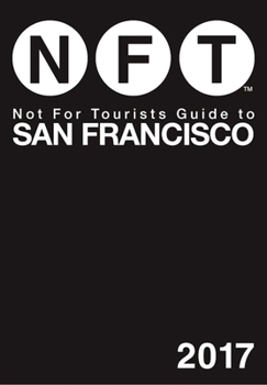 Paperback Not for Tourists Guide to San Francisco 2017 Book