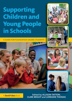 Paperback Supporting Children and Young People in Schools: A Guide for Foundation Degree Students Book