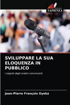 Paperback Sviluppare La Sua Eloquenza in Pubblico [Italian] Book