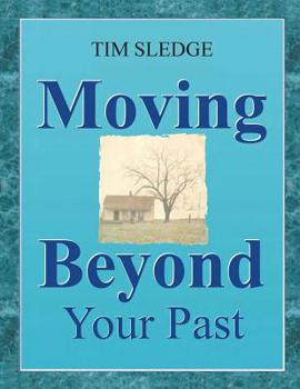 Paperback Moving Beyond Your Past Book