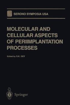 Paperback Molecular and Cellular Aspects of Periimplantation Processes Book