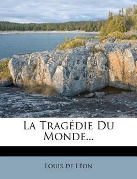 Paperback La Tragédie Du Monde... [French] Book