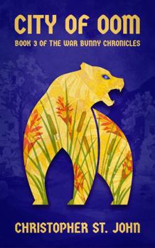 City of Oom: Book 3 of the War Bunny Chronicles