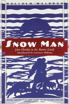 Paperback Snow Man: John Hornby in Canada's Barren Lands Book
